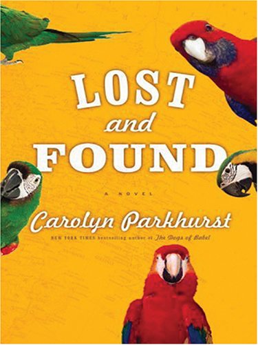 Imagen de archivo de Lost and Found : A Novel a la venta por Better World Books