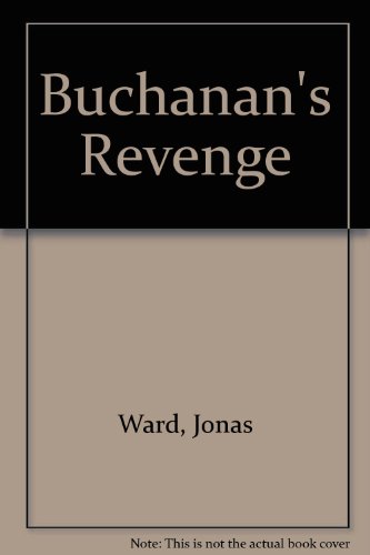 Beispielbild fr Buchanan's Revenge zum Verkauf von Better World Books