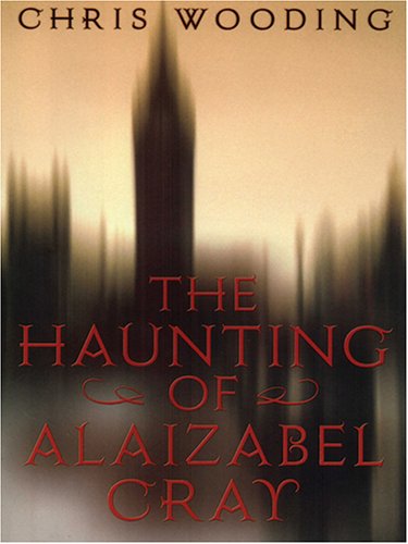 The Haunting of Alaizabel Cray (9780786287390) by Wooding, Chris