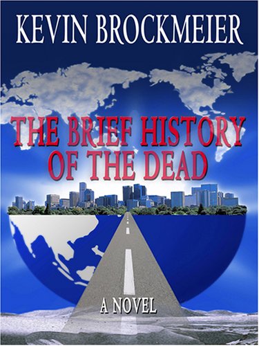 9780786287536: The Brief History of the Dead (Thorndike Reviewers' Choice)
