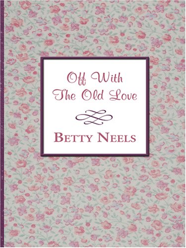 9780786287581: Off With the Old Love (Thorndike Press Large Print Candlelight Series)