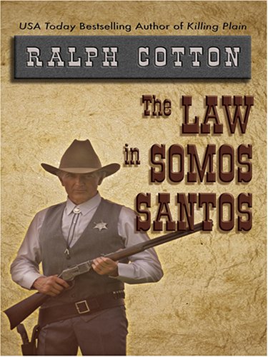 The Law in Somos Santos (9780786287864) by Cotton, Ralph W.