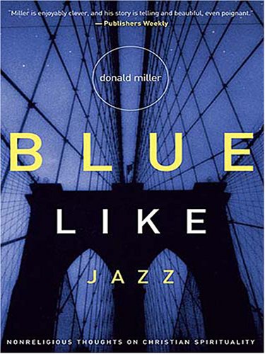 9780786288434: Blue Like Jazz: Nonreligious Thoughts on Christian Spirituality (Thorndike Inspirational)