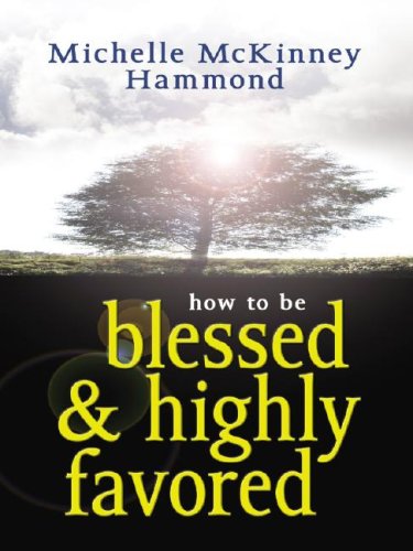 9780786288724: How to Be Blessed & Highly Favored (Thorndike Press Large Print African American Series)