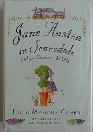 Beispielbild fr Jane Austen in Scarsdale : Or Love, Death and the SATs zum Verkauf von Better World Books