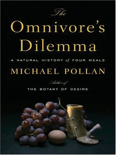 9780786289523: The Omnivore's Dilemma: A Natural History of Four Meals (Thorndike Nonfiction)