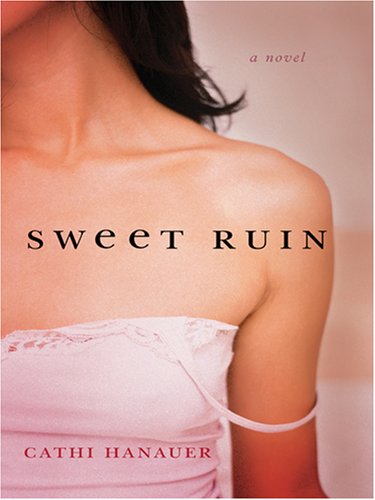 Beispielbild fr Sweet Ruin : A Novel zum Verkauf von Better World Books