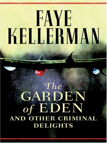 Beispielbild fr The Garden of Eden and Other Criminal Delights zum Verkauf von Better World Books: West