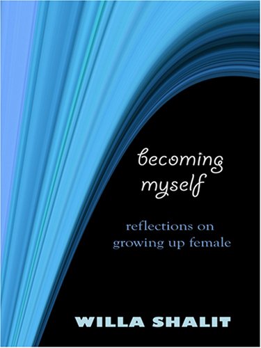 Stock image for Becoming Myself: Reflections on Growing Up Female for sale by Ergodebooks