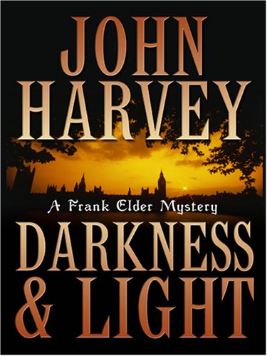 Darkness & Light (Frank Elder Mysteries) (9780786289837) by Harvey, John