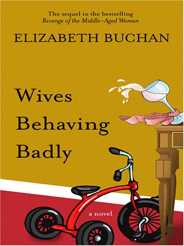 9780786289899: Wives Behaving Badly (Thorndike Press Large Print Core Series)