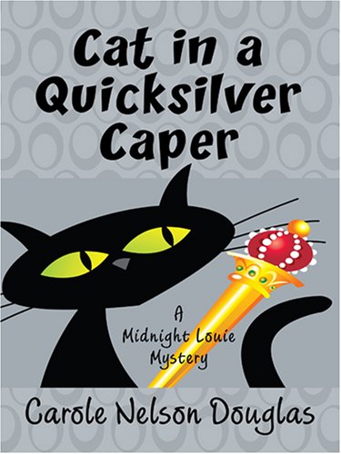 9780786290161: Cat in a Quilksilver Caper: A Midnight Louie Mystery (Thorndike Press Large Print Mystery Series)