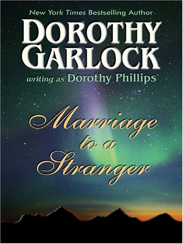 Marriage to a Stranger (9780786290505) by Phillips, Dorothy