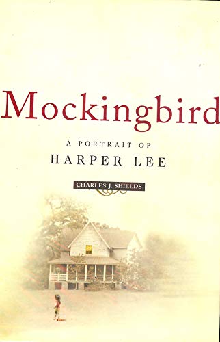 Mockingbird: A Portrait of Harper Lee (9780786290611) by Shields, Charles J.