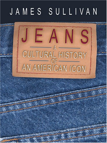 Beispielbild fr Jeans : A Cultural History of an American Icon zum Verkauf von Better World Books