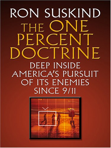 9780786290932: The One Percent Doctrine: Deep Inside America's Pursuit of Its Enemies Since 9/11 (Thorndike Press Large Print Nonfiction Series)