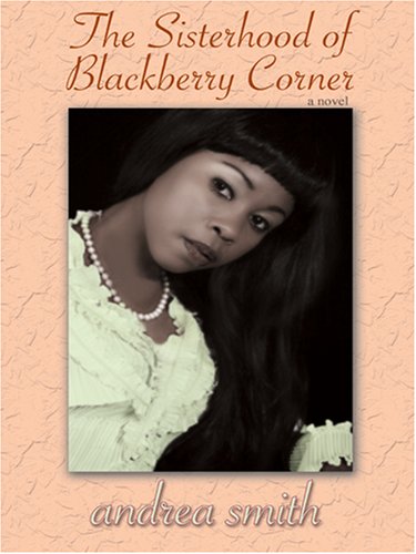 Beispielbild fr The Sisterhood of Blackberry Corner zum Verkauf von Better World Books