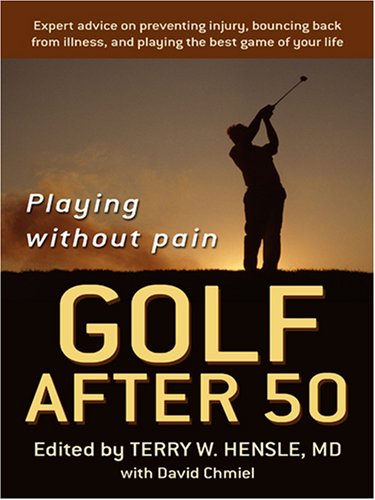 9780786291106: Golf After 50: Playing Without Pain