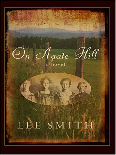 On Agate Hill (9780786291281) by Smith, Lee