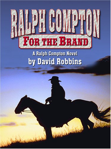 9780786291304: Ralph Compton: For the Brand: A Ralph Compton Novel (Thorndike Large Print Western Series)