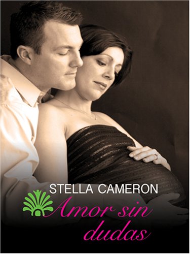 Amor Sin Dudas/Love Without Doubts (Spanish Edition) (9780786291816) by Cameron, Stella