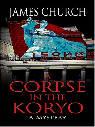 Beispielbild fr Corpse in the Koryo zum Verkauf von Better World Books