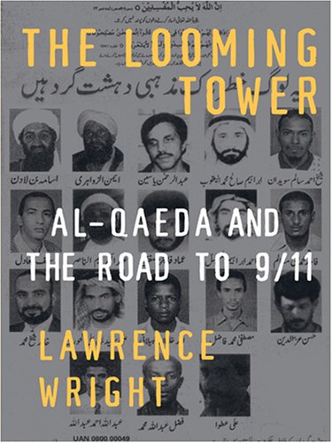 9780786292608: The Looming Tower: Al-Qaeda and the Road to 9/11 (Thorndike Press Large Print Nonfiction Series)