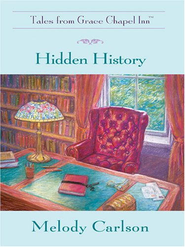 9780786293049: Hidden History (Tales From Grace Chapel Inn, Book 3)