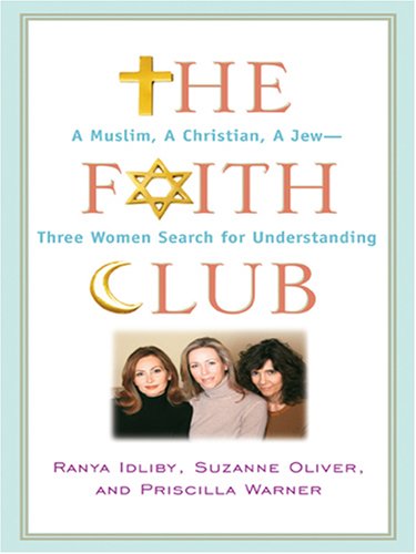 Imagen de archivo de The Faith Club : A Muslim, a Christian, a Jew--Three Women Search for Understanding a la venta por Better World Books