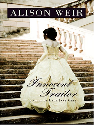 9780786294596: Innocent Traitor: A Novel of Lady Jane Grey