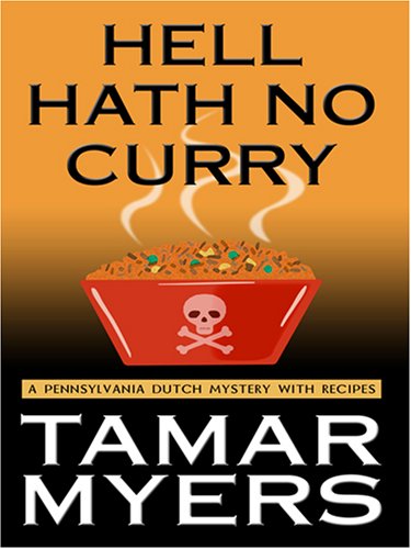 9780786294770: Hell Hath No Curry: A Pennsylvania Dutch Mystery With Recipes