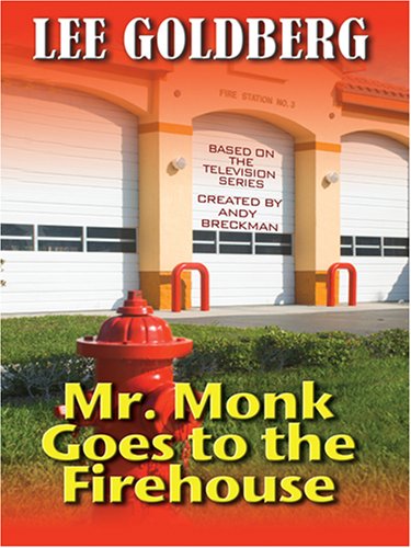 9780786295494: Mr. Monk Goes to the Firehouse