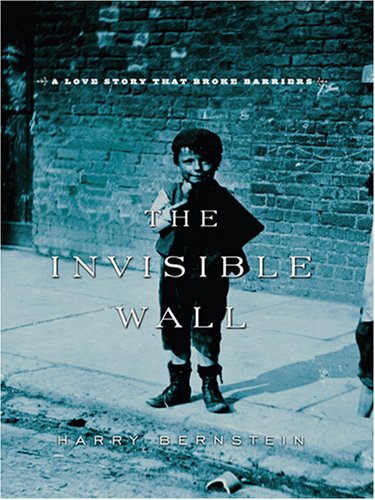 9780786295623: The Invisible Wall: A Love Story That Broke Barriers (Thorndike Press Large Print Biography Series)