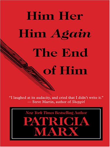 Stock image for Him Her Him Again the End of Him for sale by Better World Books