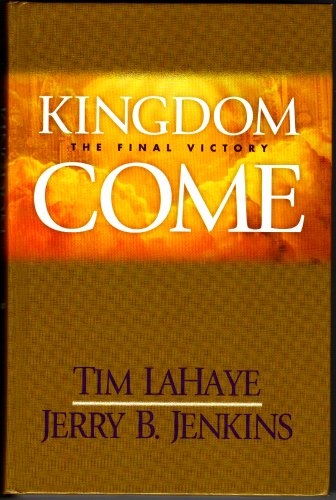 Kingdom Come: The Final Victory (9780786295982) by LaHaye, Tim F.; Jenkins, Jerry B.