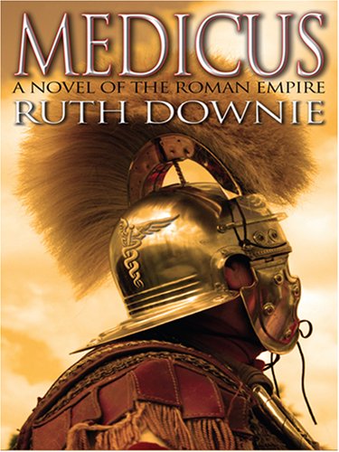 9780786296026: Medicus: A Novel of the Roman Empire (Thorndike Press Large Print Historical Fiction)