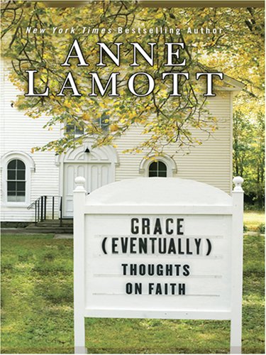 9780786296224: Grace (Eventually): Thoughts on Faith (Thorndike Press Large Print Core Series)
