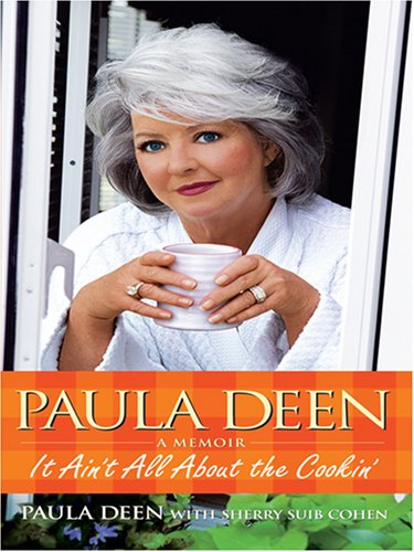 Beispielbild fr Paula Deen: It Ain't All About the Cookin' (Thorndike Press Large Print Biography Series) zum Verkauf von Open Books