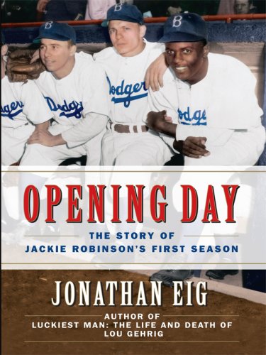 Imagen de archivo de Opening Day: The Story of Jackie Robinson's First Season a la venta por ThriftBooks-Dallas