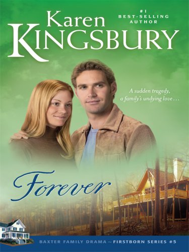 9780786296750: Forever: Baxter Family Drama: Firstborn, Book 5