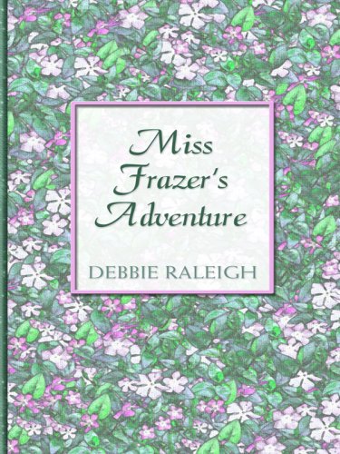 Beispielbild fr Miss Frazer's Adventure zum Verkauf von Better World Books