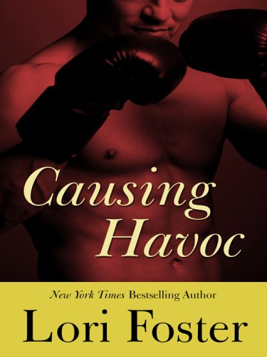 Causing Havoc (SBC Fighters, Book 1) (9780786297146) by Foster, Lori