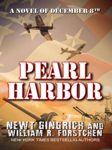 Pearl Harbor: A Novel of December 8th (Thorndike Press Large Print Basic Series; The Pacific War) - Newt Gingrich, William R. Forstchen