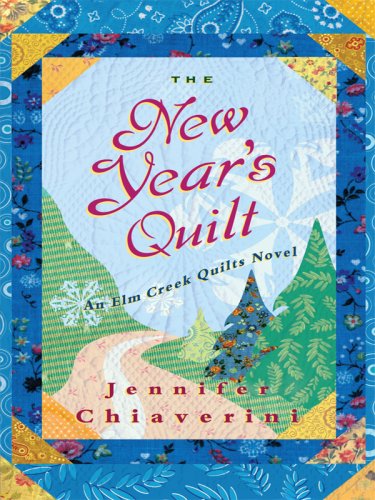 9780786297207: The New Year's Quilt: An Elm Creek Quilts Novel (Thorndike Press Large Print Core Series)