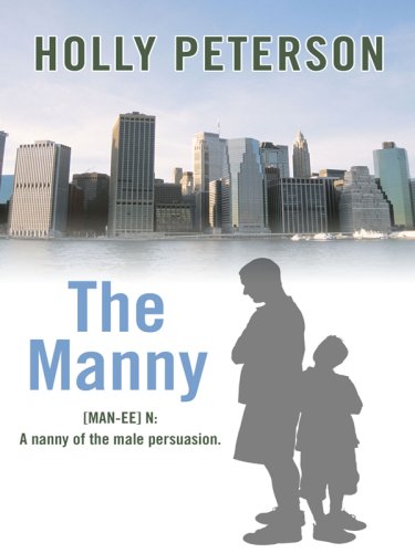 9780786297412: The Manny: (Man-ee) N: 1. a Nanny of the Male Persuasion (Thorndike Press Large Print Basic Series)