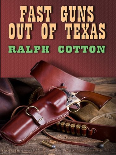 Imagen de archivo de Fast Guns Out of Texas a la venta por Better World Books