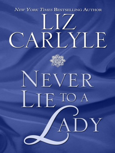 Never Lie to a Lady (Thorndike Press Large Print Core Series) (9780786298013) by Carlyle, Liz