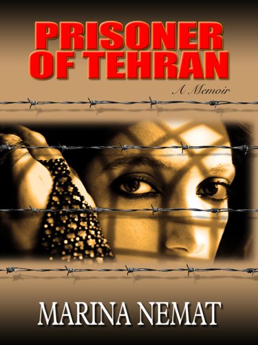 9780786298556: Prisoner of Tehran (Thorndike Press Large Print Biography Series)