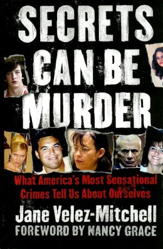 9780786298570: Secrets Can Be Murder: What America's Most Sensational Crimes Tell Us About Ourselves (Thorndike Large Print Crime Scene)