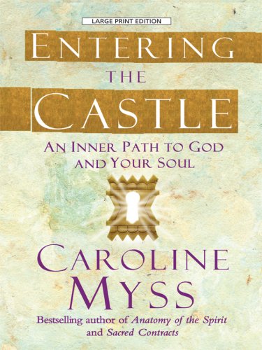 9780786299010: Entering the Castle: An Inner Path to God and Your Soul